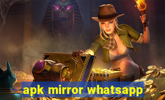 apk mirror whatsapp